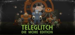 Get games like Teleglitch: Die More Edition