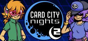 Get games like Card City Nights 2