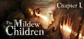 Get games like The Mildew Children: Chapter 1