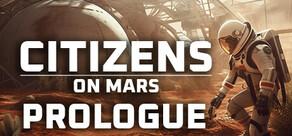 Get games like Citizens: On Mars - Prologue
