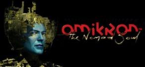 Get games like Omikron - The Nomad Soul