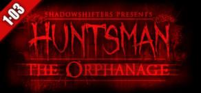 Get games like Huntsman - The Orphanage Halloween Edition