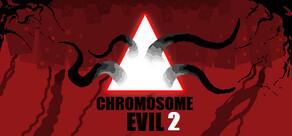 Get games like Chromosome Evil 2