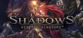 Get games like Shadows: Heretic Kingdoms