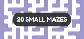 Get games like 20 Small Mazes