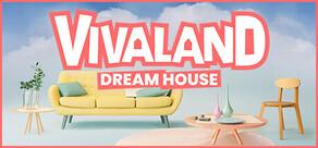 Get games like Vivaland: Dream House