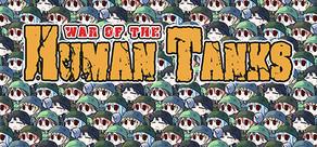 Get games like War of the Human Tanks