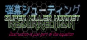 Get games like Super Killer Hornet: Resurrection
