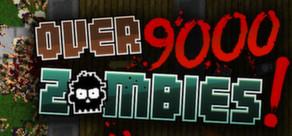Get games like Over 9000 Zombies!