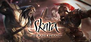 Get games like Skara - The Blade Remains