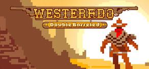 Get games like Westerado: Double Barreled