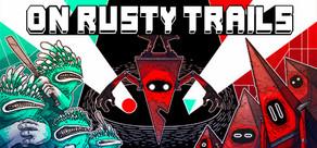 Get games like On Rusty Trails