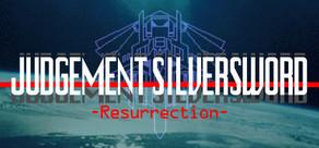 Get games like JUDGEMENT SILVERSWORD - Resurrection -