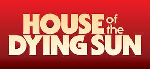 Get games like House of the Dying Sun