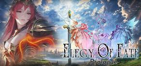 Get games like Elegy of Fate:Prologue