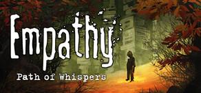 Get games like Empathy: Path of Whispers