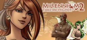 Get games like Millennium 2 - Take Me Higher