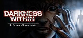 Get games like Darkness Within: In Pursuit of Loath Nolder