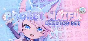 Get games like Pocket Waifu: Desktop Pet