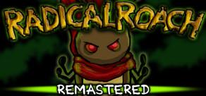 Get games like RADical ROACH Remastered