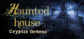 Get games like Haunted House: Cryptic Graves