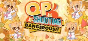 Get games like QP Shooting - Dangerous!!