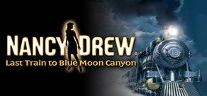 Get games like Nancy Drew: Last Train to Blue Moon Canyon