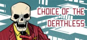 Get games like Choice of the Deathless
