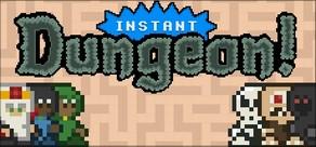 Get games like Instant Dungeon!