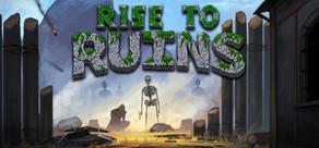 Get games like Rise to Ruins
