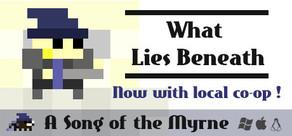 Get games like Song of the Myrne: What Lies Beneath