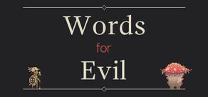 Get games like Words for Evil