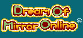 Get games like Dream Of Mirror Online