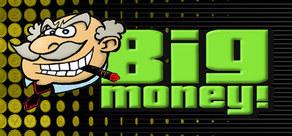 Get games like Big Money! Deluxe