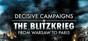 Get games like Decisive Campaigns: The Blitzkrieg from Warsaw to Paris