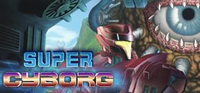 Get games like Super Cyborg
