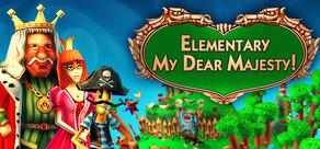 Get games like Elementary My Dear Majesty!