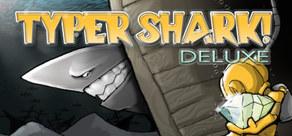 Get games like Typer Shark! Deluxe
