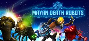 Get games like Mayan Death Robots