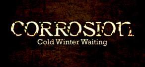 Get games like Corrosion: Cold Winter Waiting [Enhanced Edition]
