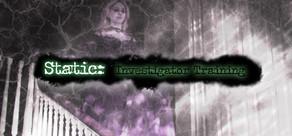 Get games like STATIC: Investigator Training