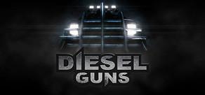 Get games like Diesel Guns