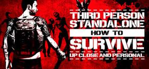Get games like How To Survive Third Person