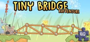 Get games like Tiny Bridge: Ratventure