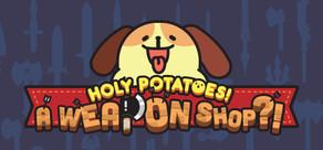 Get games like Holy Potatoes! A Weapon Shop?!