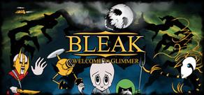 Get games like BLEAK: Welcome to Glimmer