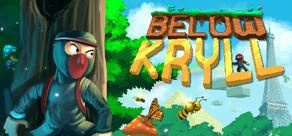 Get games like Below Kryll
