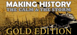 Get games like Making History: The Calm and the Storm Gold Edition