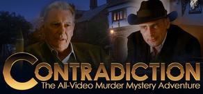 Get games like Contradiction - the all-video murder mystery adventure