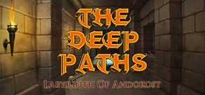 Get games like The Deep Paths: Labyrinth Of Andokost
